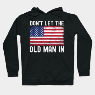 Don't let the old man in Hoodie